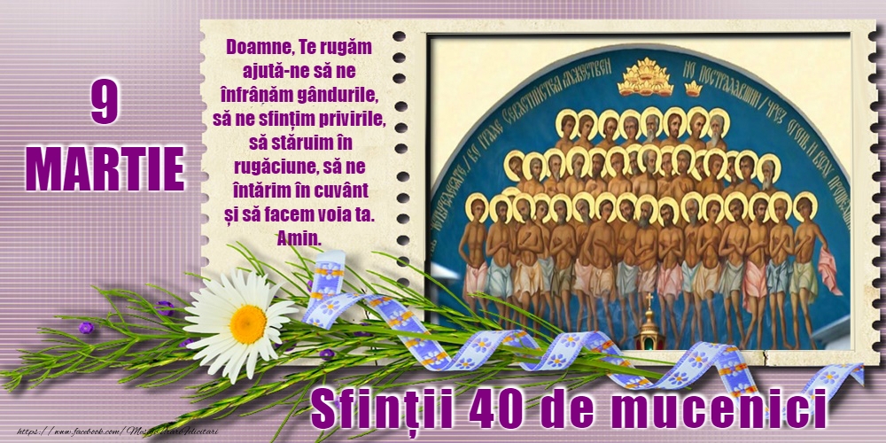 9 Martie - Sfinții 40 de Mucenici
