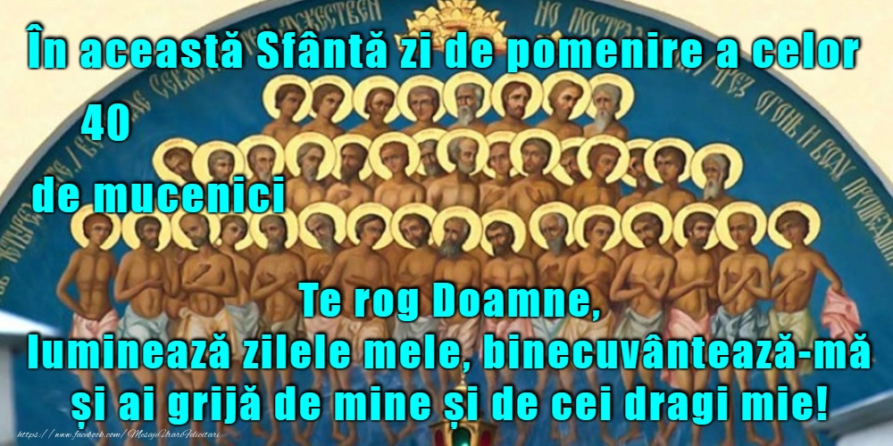 9 Martie - Sfinții 40 de Mucenici