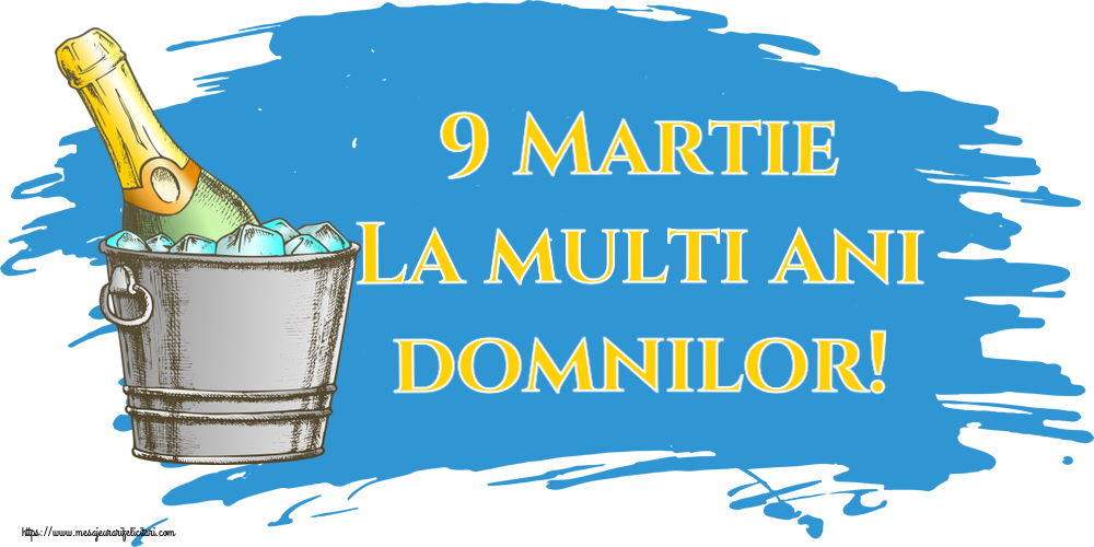 9 Martie La multi ani domnilor! ~ un desen cu șampanie în frapieră