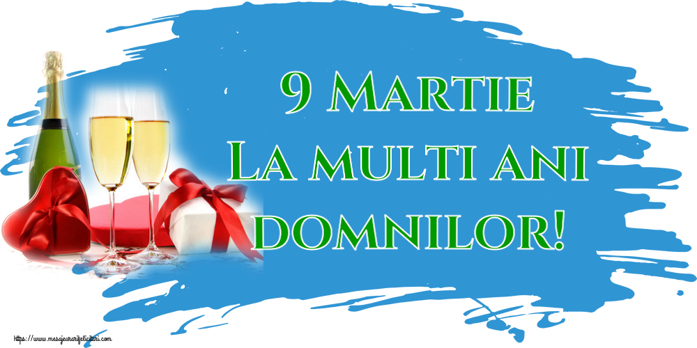 9 Martie La multi ani domnilor! ~ șampanie și cadouri