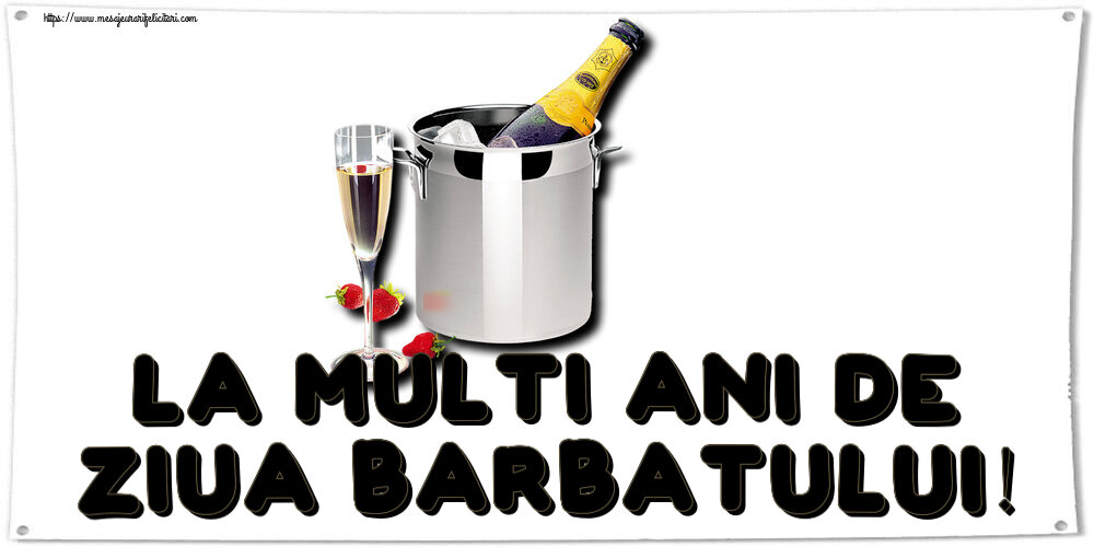 Felicitari de 9 Martie - La multi ani de Ziua Barbatului! ~ șampanie în frapieră și căpșuni - mesajeurarifelicitari.com