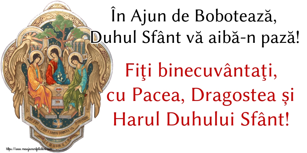 În Ajun de Bobotează, Duhul Sfânt vă aibă-n pază! Fiţi binecuvântaţi, cu Pacea, Dragostea și Harul Duhului Sfânt!