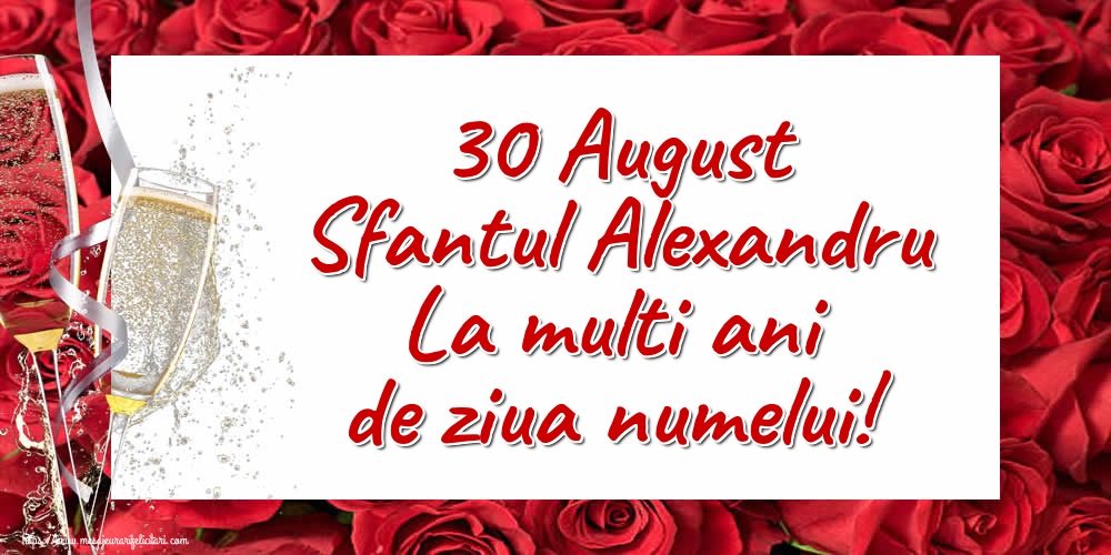 Felicitari de Sfantul Alexandru - 30 August Sfantul Alexandru La multi ani de ziua numelui! - mesajeurarifelicitari.com