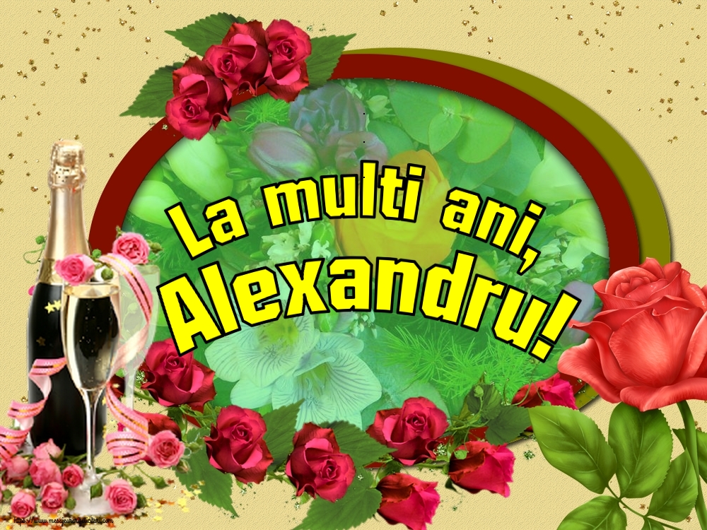 La multi ani, Alexandru!