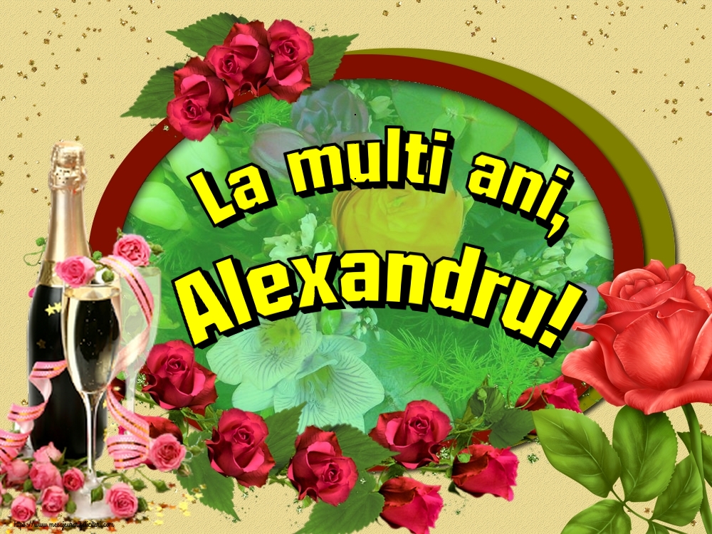 La multi ani, Alexandru!