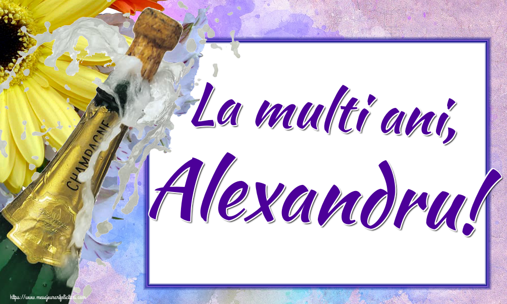 Felicitari de Sfantul Alexandru - La multi ani, Alexandru! - mesajeurarifelicitari.com