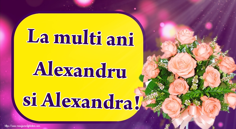 La multi ani Alexandru si Alexandra!