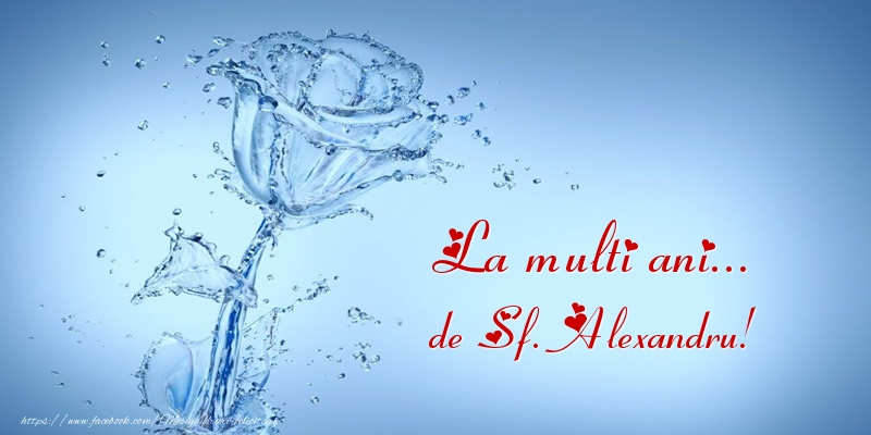 Felicitari de Sfantul Alexandru - La multi ani... de Sf. Alexandru! - mesajeurarifelicitari.com