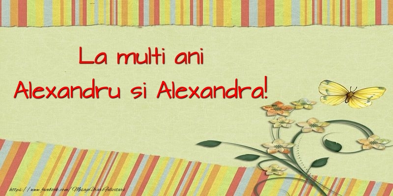 La multi ani Alexandru si Alexandra!