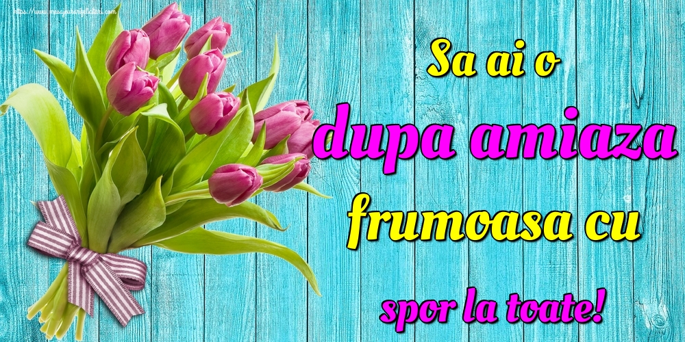 Sa ai o dupa amiaza frumoasa cu spor la toate!