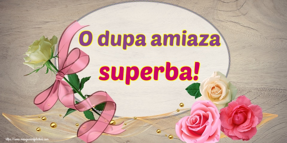 O dupa amiaza superba!