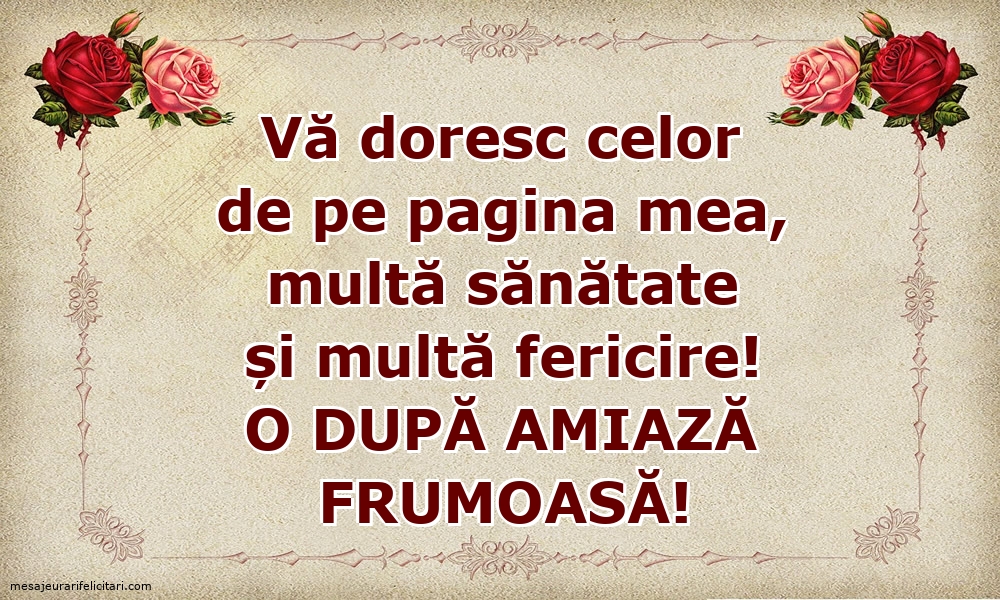 O după amiază frumoasă!