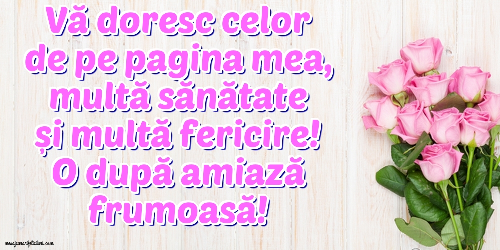 O după amiază frumoasă!