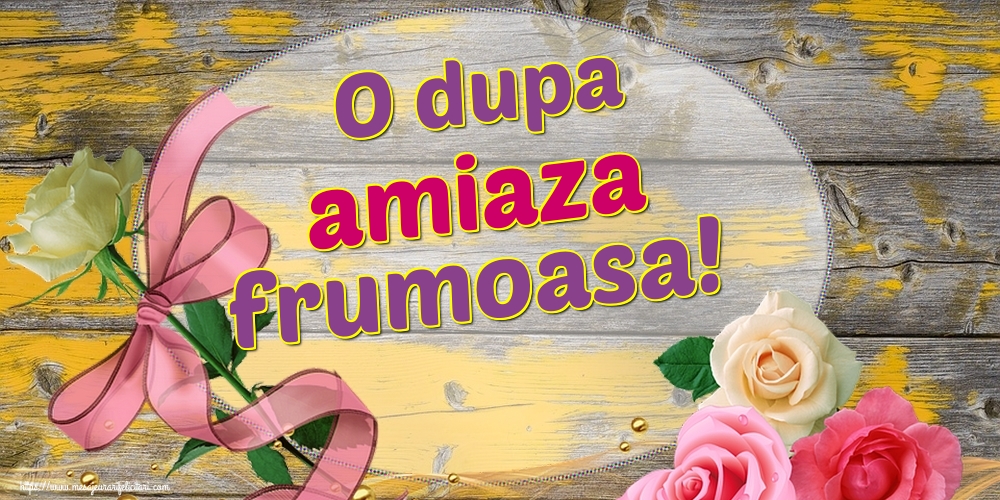 O dupa amiaza frumoasa!