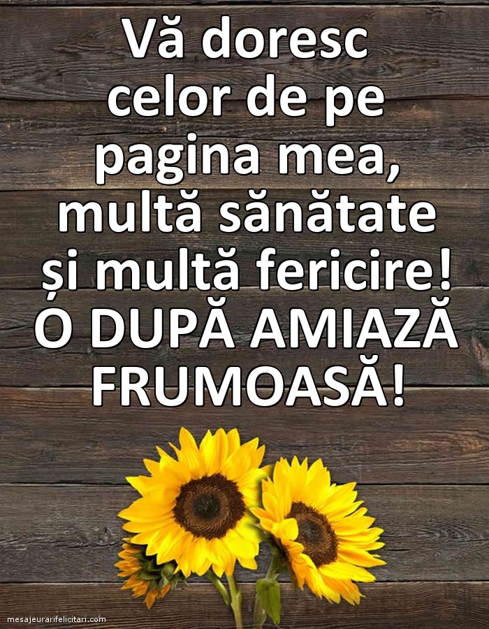 O după amiază frumoasă!
