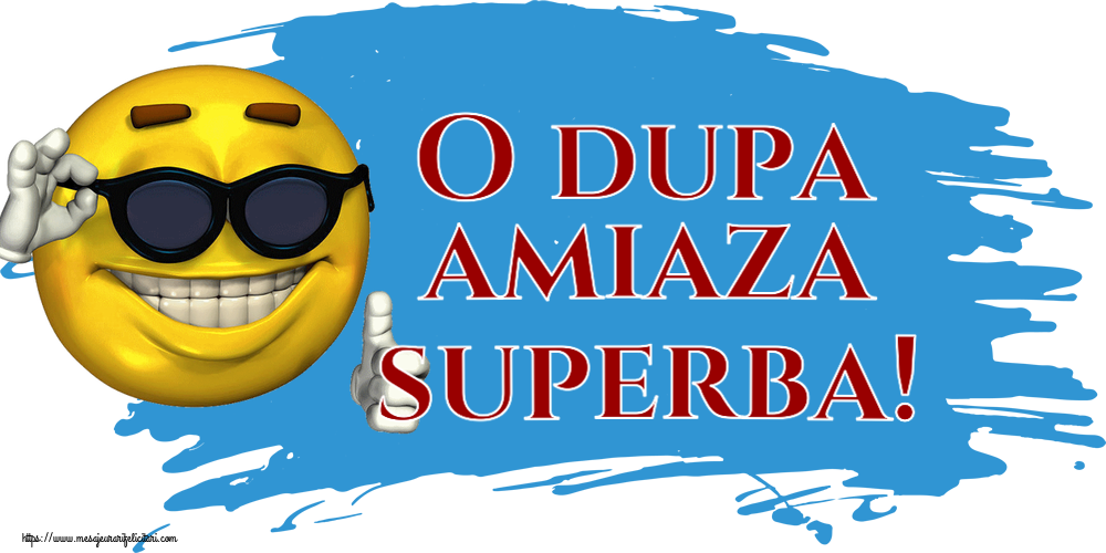 Felicitari de Amiaza - 😊🙃 O dupa amiaza superba! ~ emoticoana funny cu ochelari - mesajeurarifelicitari.com