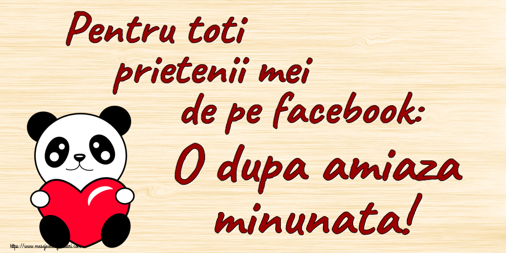 Amiaza Pentru toti prietenii mei de pe facebook: O dupa amiaza minunata! ~ ursulet cu inimioara
