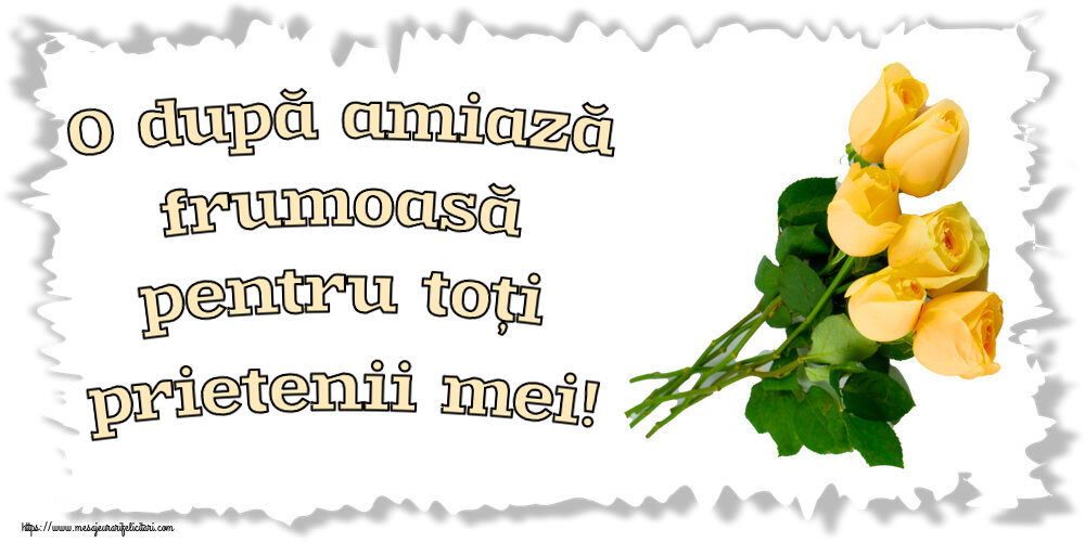 O după amiază frumoasă pentru toți prietenii mei! ~ șapte trandafiri galbeni