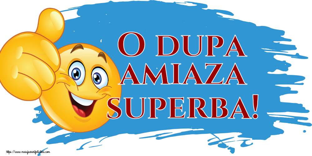 Felicitari de Amiaza - 😊🙃 O dupa amiaza superba! ~ emoticoana Like - mesajeurarifelicitari.com