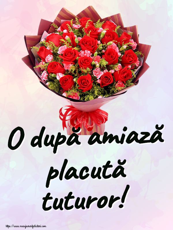 Felicitari de Amiaza - 🌼🥳 O după amiază placută tuturor! ~ trandafiri roșii și garoafe - mesajeurarifelicitari.com