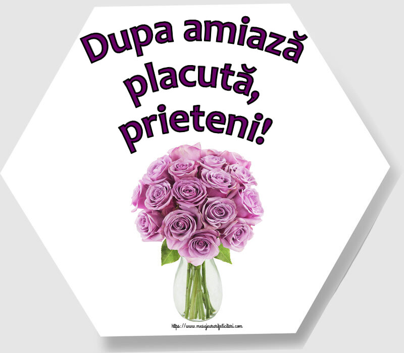 Felicitari de Amiaza - 🌼🥳 Dupa amiază placută, prieteni! ~ trandafiri mov în vază - mesajeurarifelicitari.com