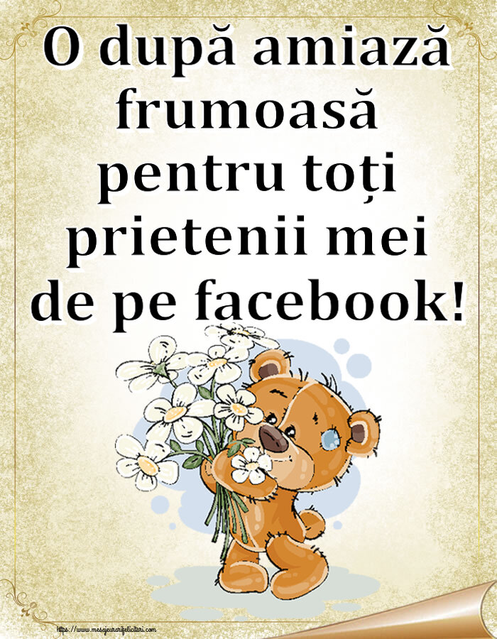 Amiaza O după amiază frumoasă pentru toți prietenii mei de pe facebook! ~ ursulet cu flori