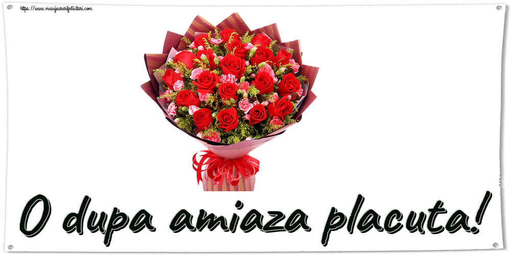 Amiaza O dupa amiaza placuta! ~ trandafiri roșii și garoafe