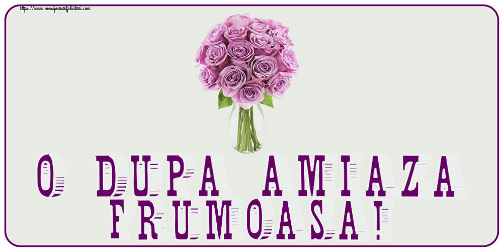 Felicitari de Amiaza - 🌼🥳 O dupa amiaza frumoasa! ~ trandafiri mov în vază - mesajeurarifelicitari.com