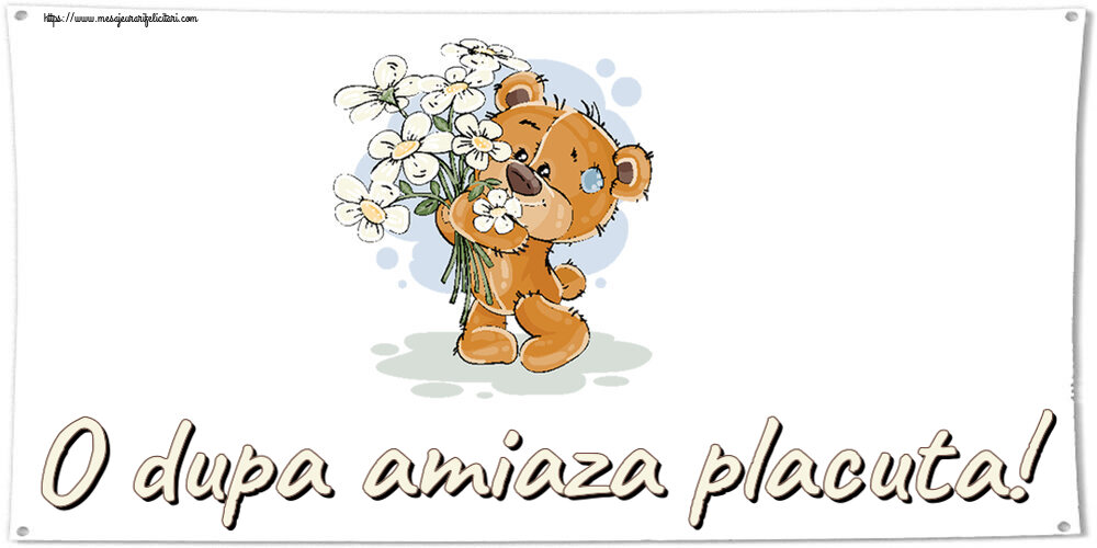 Amiaza O dupa amiaza placuta! ~ ursulet cu flori