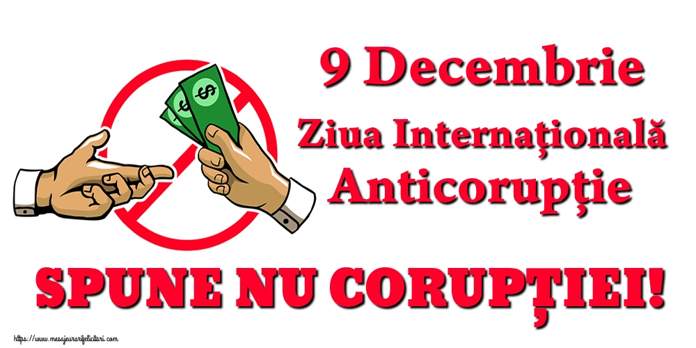Cele mai apreciate imagini de Ziua Internațională Anticorupție - 9 Decembrie Ziua Internațională Anticorupție SPUNE NU CORUPȚIEI!