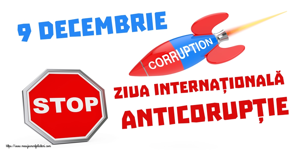 9 Decembrie Ziua Internațională Anticorupție