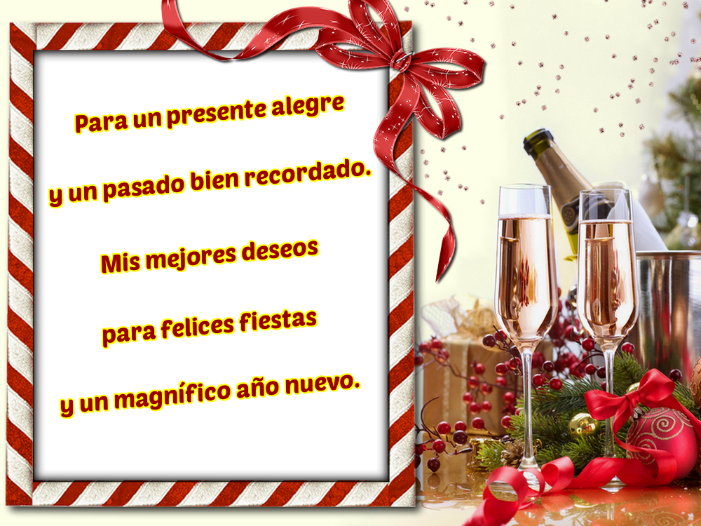 Anul Nou in Spaniola - Para un presente alegre y un pasado bien recordado. Mis mejores deseos para felices fiestas y un magnífico año nuevo.