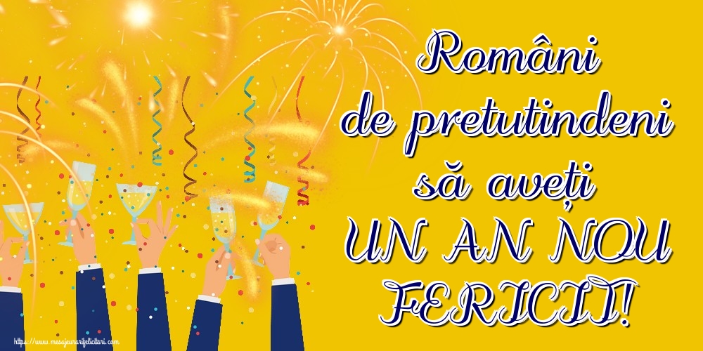 Felicitari de Anul Nou - Români de pretutindeni să aveți UN AN NOU FERICIT! - mesajeurarifelicitari.com