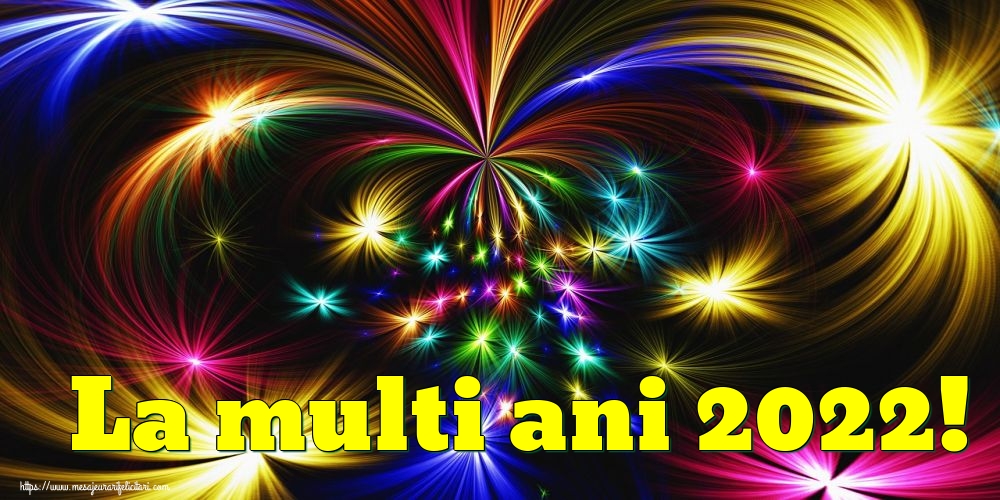 Felicitari de Anul Nou - La multi ani 2022! - mesajeurarifelicitari.com