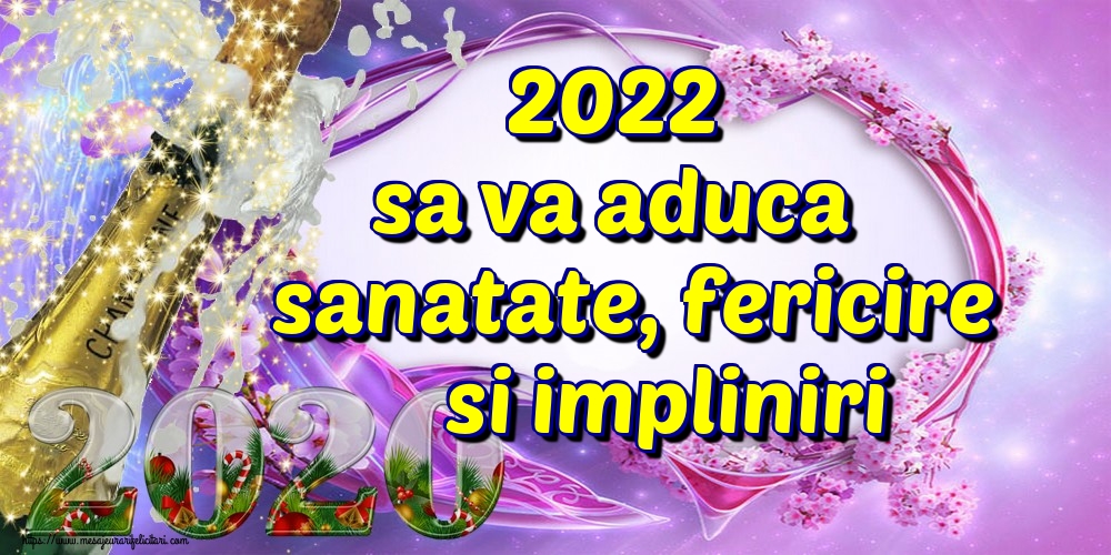 Felicitari de Anul Nou - 2022 sa va aduca sanatate, fericire si impliniri - mesajeurarifelicitari.com