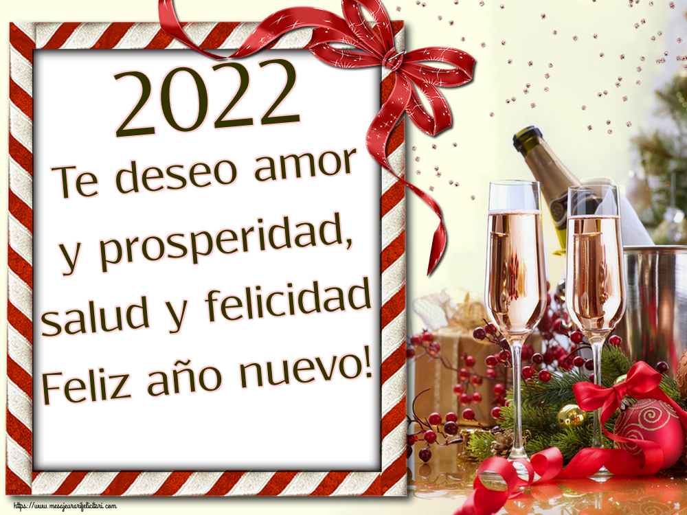 Felicitari de Anul Nou in Spaniola - 2022 Te deseo amor y prosperidad, salud y felicidad Feliz año nuevo!