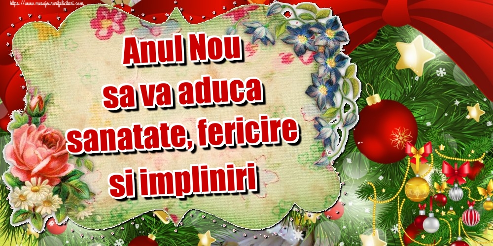 Anul Nou Anul Nou sa va aduca sanatate, fericire si impliniri