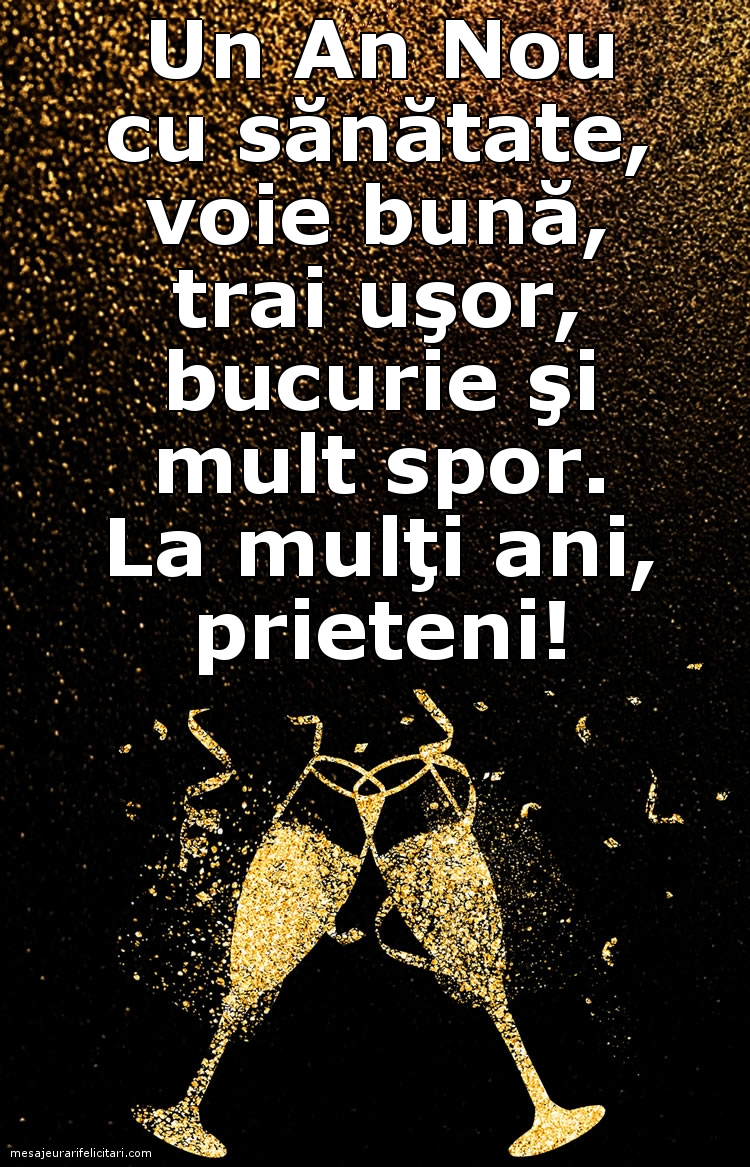 Felicitari de Anul Nou - La mulţi ani, prieteni! - mesajeurarifelicitari.com