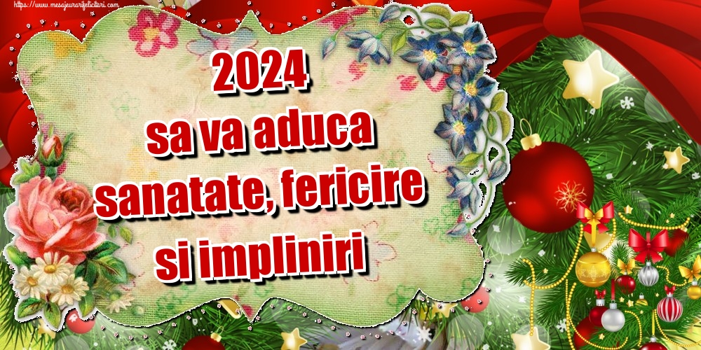 Felicitari de Anul Nou - 2024 sa va aduca sanatate, fericire si impliniri - mesajeurarifelicitari.com