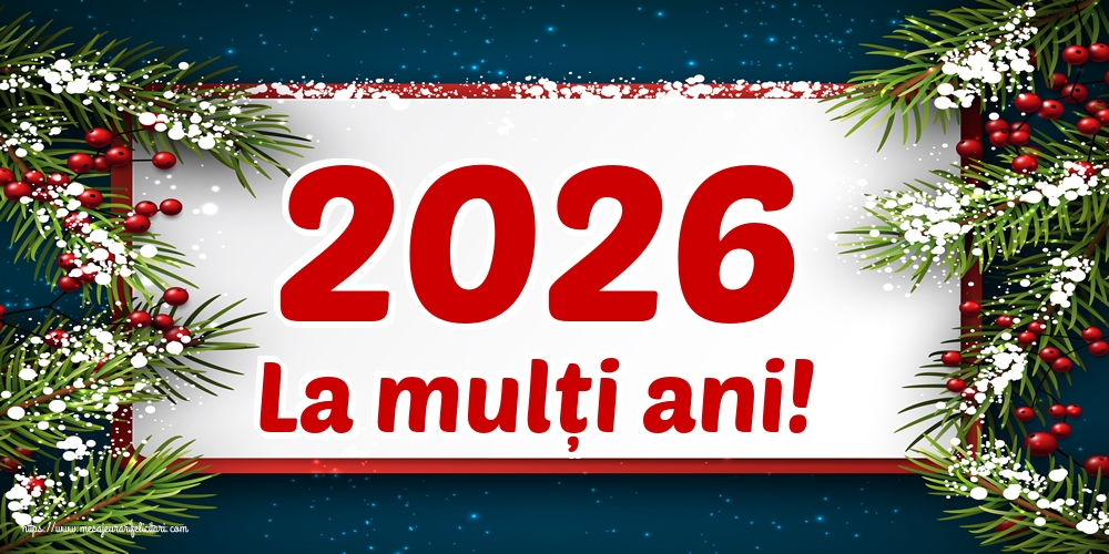 Anul Nou 2026 La mulți ani!