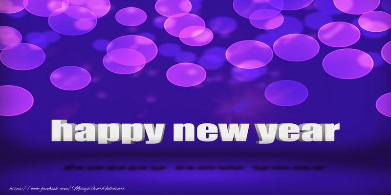 Felicitari de Anul Nou in Engleza - Happy New Year!