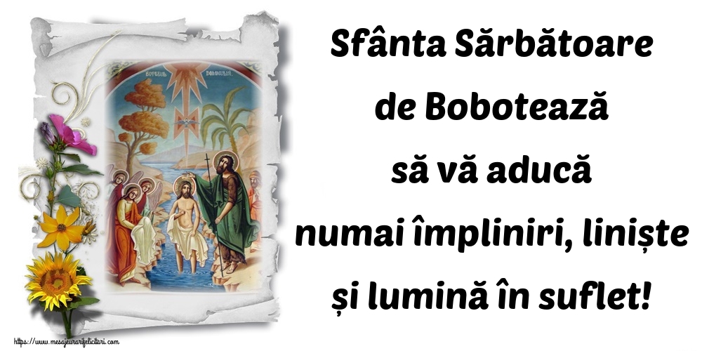 Felicitari de Boboteaza - Sfânta Sărbătoare de Bobotează să vă aducă numai împliniri, liniște și lumină în suflet! - mesajeurarifelicitari.com