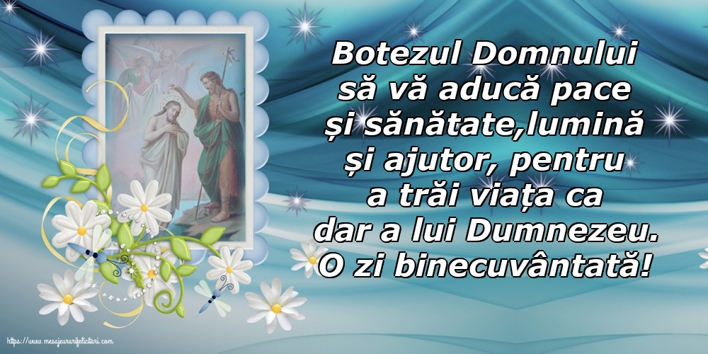 Felicitari de Boboteaza - O zi binecuvântată! - mesajeurarifelicitari.com
