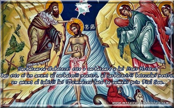 Sarbatoarea Bobotezei este o sarbatoare a lui Iisus Hristos, dar este si un anunt al sarbatorii noastre, al sarbatoririi botezului nostru, un anunt al iubirii lui Dumnezeu fata de oameni prin Fiul Sau.