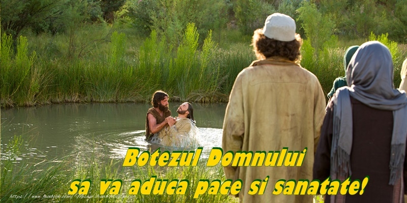Botezul Domnului sa va aduca pace si sanatate!