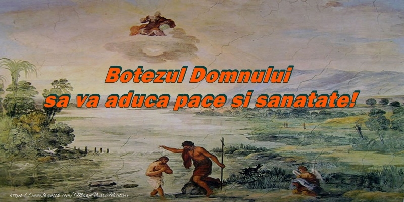 Botezul Domnului sa va aduca pace si sanatate!