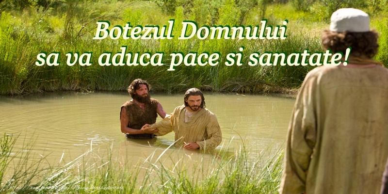 Botezul Domnului sa va aduca pace si sanatate!