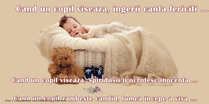 Cand un copil viseaza, ingerii canta fericiti