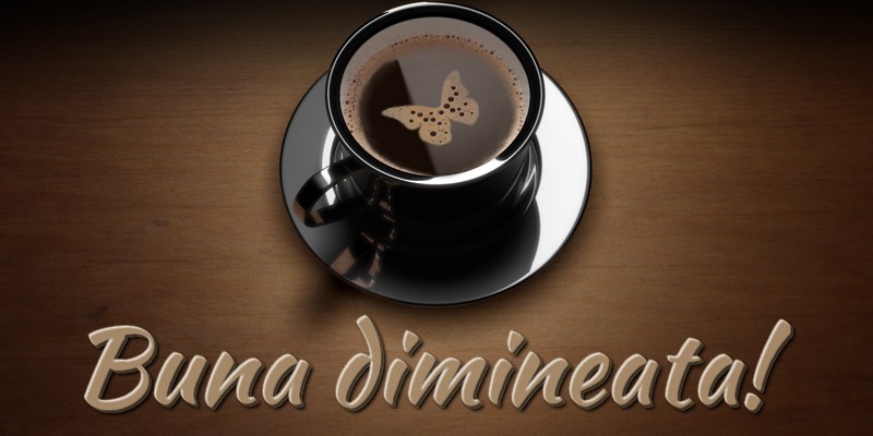 Buna dimineata!