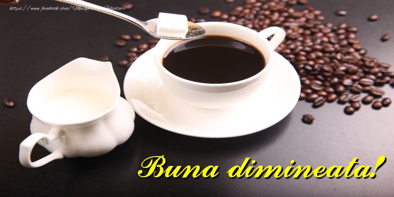 Buna dimineata!